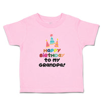 Toddler Clothes Happy Birthday to My Grandpa! Toddler Shirt Baby Clothes Cotton