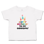 Toddler Clothes Happy Birthday to My Grandpa! Toddler Shirt Baby Clothes Cotton