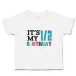 Toddler Clothes It's My 1 2 Birthady Toddler Shirt Baby Clothes Cotton