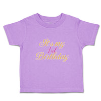 Toddler Clothes It's My 1St First Birthday Toddler Shirt Baby Clothes Cotton