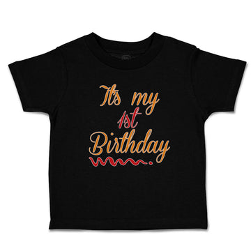 Toddler Clothes It's My 1St First Birthday Toddler Shirt Baby Clothes Cotton