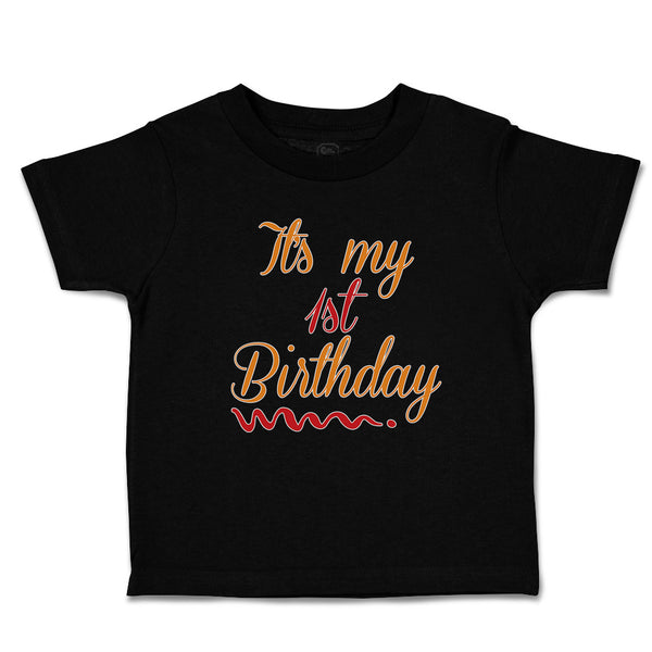 Toddler Clothes It's My 1St First Birthday Toddler Shirt Baby Clothes Cotton