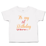 Toddler Clothes It's My 1St First Birthday Toddler Shirt Baby Clothes Cotton