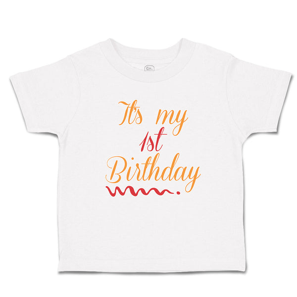 Toddler Clothes It's My 1St First Birthday Toddler Shirt Baby Clothes Cotton