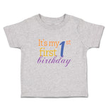 Toddler Clothes It's My 1St First Birthday Toddler Shirt Baby Clothes Cotton