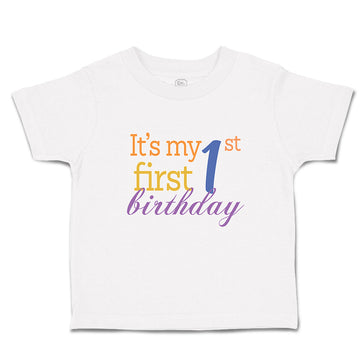 Toddler Clothes It's My 1St First Birthday Toddler Shirt Baby Clothes Cotton