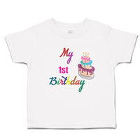 Toddler Clothes My 1St Birthday with Delicious Cake on Candles Toddler Shirt