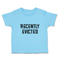 Toddler Clothes Recently Evicted Toddler Shirt Baby Clothes Cotton
