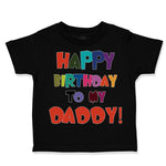 Happy Birthday to My Daddy Dad Father Style A