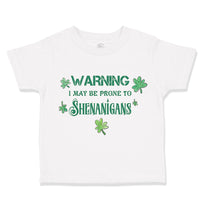 Warning I May Be Prone to Shenanigans St Patrick's Day