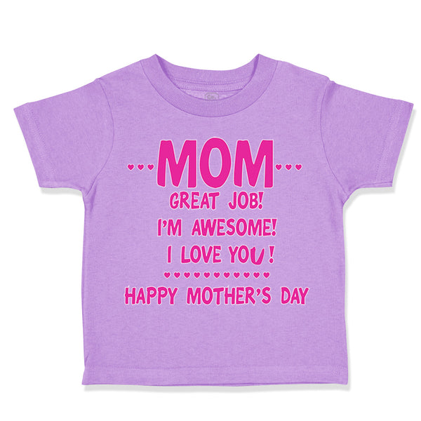 Toddler Girl Clothes Mom Great Job! I'M Awesome! Happy Mother's Day Cotton