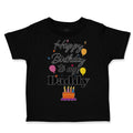 Toddler Clothes Happy Birthday to My Daddy Dad Father Style B Toddler Shirt