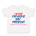 Toddler Clothes I Am Your Father's Day Present Dad Toddler Shirt Cotton