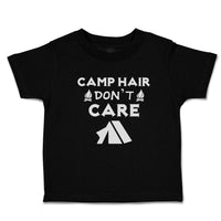 Cute Toddler Clothes Camp Hair Don'T Care and Black Tent with Fire Burning