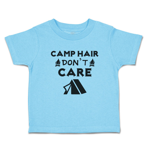 Cute Toddler Clothes Camp Hair Don'T Care and Black Tent with Fire Burning