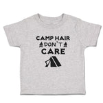 Cute Toddler Clothes Camp Hair Don'T Care and Black Tent with Fire Burning