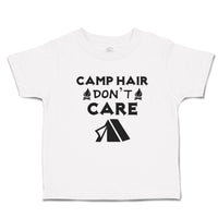 Cute Toddler Clothes Camp Hair Don'T Care and Black Tent with Fire Burning