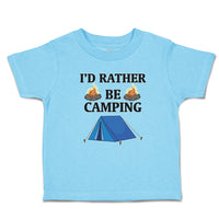 I'D Rather Be Camping with Blue Tent and Bonfire Fire