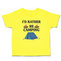 Cute Toddler Clothes I'D Rather Be Camping with Blue Tent and Bonfire Fire