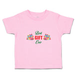 Toddler Clothes Best Gift Ever with Wrappped Colourful Papers Toddler Shirt
