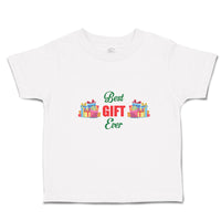 Toddler Clothes Best Gift Ever with Wrappped Colourful Papers Toddler Shirt