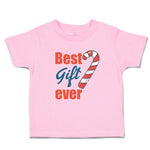Toddler Clothes Best Gift Ever Christmas Candy Canes Toddler Shirt Cotton