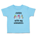 Toddler Clothes Chillin with My Snowmies and Snowdolls Toddler Shirt Cotton