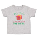 Toddler Clothes Dear Santa, Leave Presents Take Brother. with Gift Box Cotton
