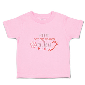 Toddler Clothes Feed Me Candy Canes & Tell Me I'M Pretty Toddler Shirt Cotton