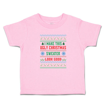 Toddler Clothes I Make This Ugly Christmas Sweater Look Good Toddler Shirt