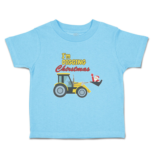 Toddler Clothes I'M Digging Christmas with Construction Vehicle Toddler Shirt