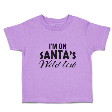 Toddler Clothes I'M on Santa's Wild List Toddler Shirt Baby Clothes Cotton