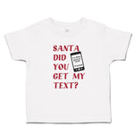 Santa Did You Get My Text