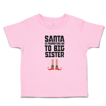 Toddler Clothes Santa Is Promoting Me to Big Sister Toddler Shirt Cotton