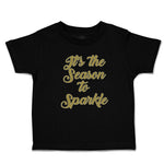 Toddler Clothes It's The Season to Sparkle Toddler Shirt Baby Clothes Cotton