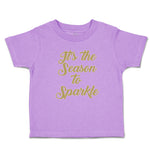 Toddler Clothes It's The Season to Sparkle Toddler Shirt Baby Clothes Cotton