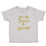 Toddler Clothes It's The Season to Sparkle Toddler Shirt Baby Clothes Cotton