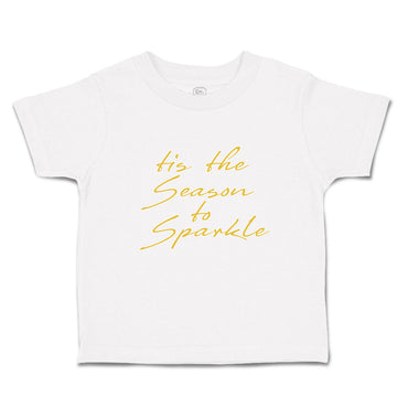 Toddler Clothes Tis The Season to Sparkle Toddler Shirt Baby Clothes Cotton