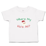 Toddler Clothes Where My Ho's at with Santa Face and Hat Toddler Shirt Cotton