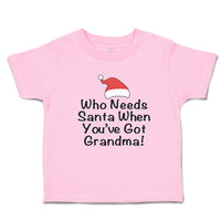 Who Needs Santa When You'Ve Got Grandma! with Santa Hat