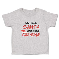 Who Needs Santa When I Have Grandma!