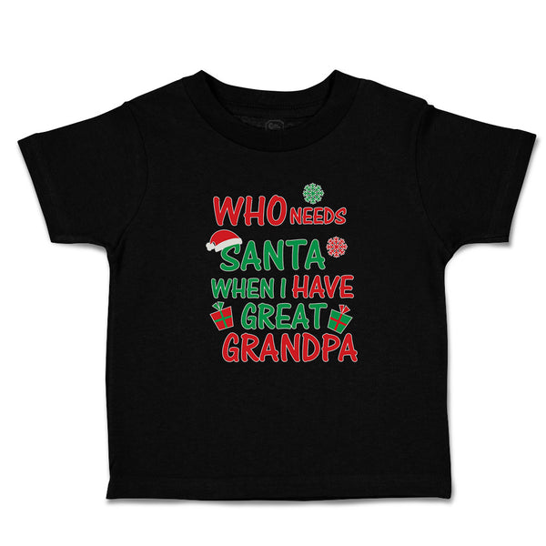 Toddler Clothes Who Needs Santa When I Have Great Grandpa Gifts Hat Cotton