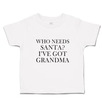Who Needs Santa I'Ve Got Grandma