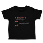Toddler Clothes If (Hunger 0Feedme();Else Playwithme();End Toddler Shirt Cotton