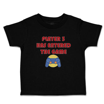 Toddler Clothes Player 3 Has Entered The Game with Joystick Toddler Shirt Cotton