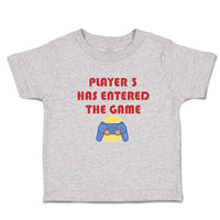 Toddler Clothes Player 3 Has Entered The Game with Joystick Toddler Shirt Cotton