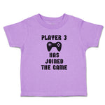 Toddler Clothes Player 3 Has Joined The Game with Joystick Toddler Shirt Cotton