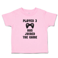 Toddler Clothes Player 3 Has Joined The Game with Joystick Toddler Shirt Cotton