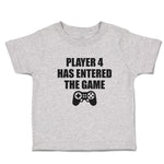 Toddler Clothes Player 4 Has Entered The Game with Joystick Toddler Shirt Cotton