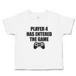 Toddler Clothes Player 4 Has Entered The Game with Joystick Toddler Shirt Cotton